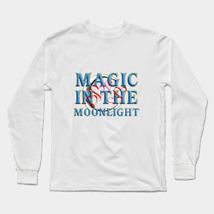 Magic in the Moonlight Long Sleeve T-Shirt